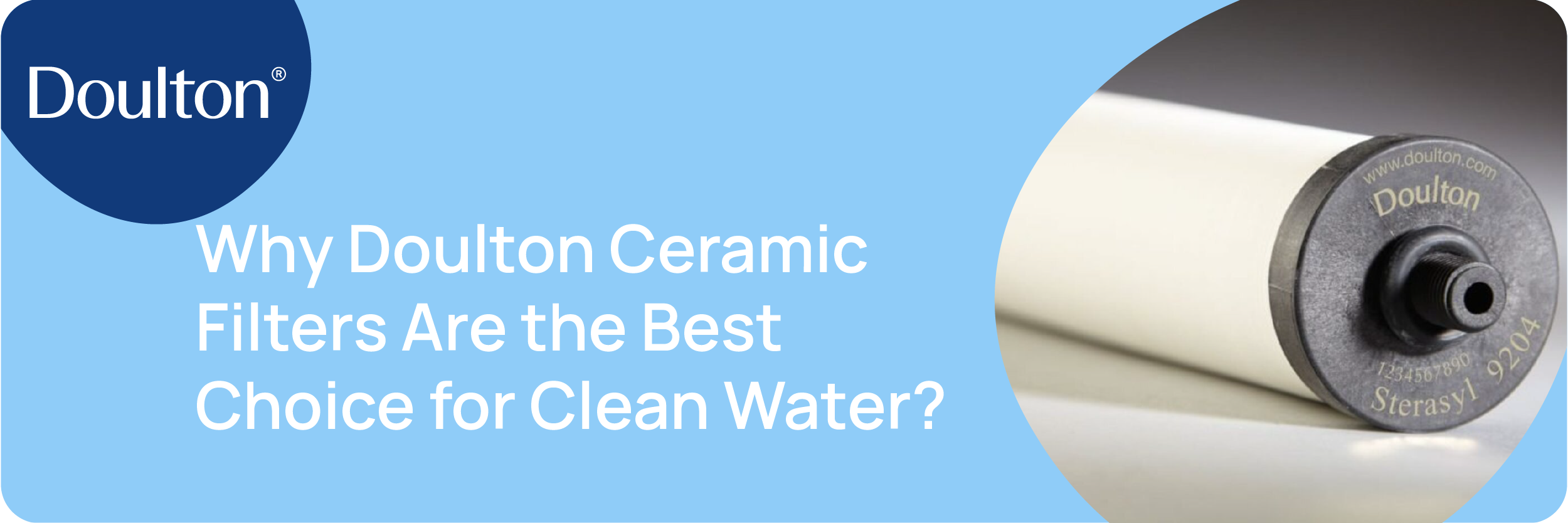 Why Doulton Ceramic Filters Are the Best Choice for Clean Water